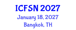 International Conference on Food Science and Nutrition (ICFSN) January 18, 2027 - Bangkok, Thailand International Conference on Food Science and Nutrition (ICFSN) January 18, 2027 - Bangkok, Thailand