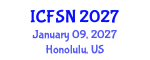 International Conference on Food Science and Nutrition (ICFSN) January 09, 2027 - Honolulu, United States International Conference on Food Science and Nutrition (ICFSN) January 09, 2027 - Honolulu, United States