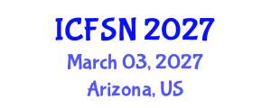 International Conference on Food Science and Nutrition (ICFSN) March 03, 2027 - Arizona, United States International Conference on Food Science and Nutrition (ICFSN) March 03, 2027 - Arizona, United States