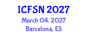 International Conference on Food Science and Nutrition (ICFSN) March 04, 2027 - Barcelona, Spain International Conference on Food Science and Nutrition (ICFSN) March 04, 2027 - Barcelona, Spain