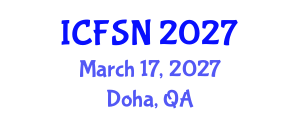 International Conference on Food Science and Nutrition (ICFSN) March 17, 2027 - Doha, Qatar International Conference on Food Science and Nutrition (ICFSN) March 17, 2027 - Doha, Qatar