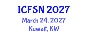 International Conference on Food Science and Nutrition (ICFSN) March 24, 2027 - Kuwait, Kuwait International Conference on Food Science and Nutrition (ICFSN) March 24, 2027 - Kuwait, Kuwait