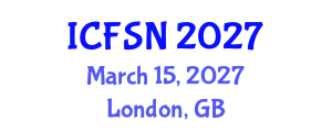 International Conference on Food Science and Nutrition (ICFSN) March 15, 2027 - London, United Kingdom International Conference on Food Science and Nutrition (ICFSN) March 15, 2027 - London, United Kingdom