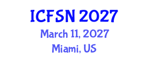 International Conference on Food Science and Nutrition (ICFSN) March 11, 2027 - Miami, United States International Conference on Food Science and Nutrition (ICFSN) March 11, 2027 - Miami, United States