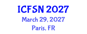 International Conference on Food Science and Nutrition (ICFSN) March 29, 2027 - Paris, France International Conference on Food Science and Nutrition (ICFSN) March 29, 2027 - Paris, France