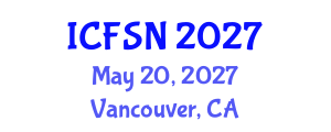 International Conference on Food Science and Nutrition (ICFSN) May 20, 2027 - Vancouver, Canada International Conference on Food Science and Nutrition (ICFSN) May 20, 2027 - Vancouver, Canada