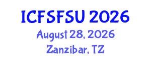 International Conference on Food Science, Food Security and Utilization (ICFSFSU) August 28, 2026 - Zanzibar, Tanzania