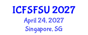 International Conference on Food Science, Food Security and Utilization (ICFSFSU) April 24, 2027 - Singapore, Singapore International Conference on Food Science, Food Security and Utilization (ICFSFSU) April 24, 2027 - Singapore, Singapore