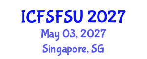 International Conference on Food Science, Food Security and Utilization (ICFSFSU) May 03, 2027 - Singapore, Singapore International Conference on Food Science, Food Security and Utilization (ICFSFSU) May 03, 2027 - Singapore, Singapore