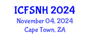 International Conference on Food Science, Nutrition and Health (ICFSNH) November 04, 2024 - Cape Town, South Africa
