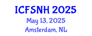 International Conference on Food Science, Nutrition and Health (ICFSNH) May 13, 2025 - Amsterdam, Netherlands