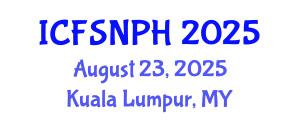 International Conference on Food Science, Nutrition and Public Health (ICFSNPH) August 23, 2025 - Kuala Lumpur, Malaysia