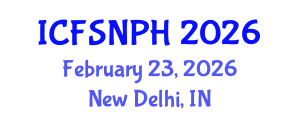 International Conference on Food Science, Nutrition and Public Health (ICFSNPH) February 23, 2026 - New Delhi, India International Conference on Food Science, Nutrition and Public Health (ICFSNPH) February 23, 2026 - New Delhi, India