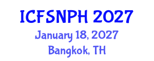 International Conference on Food Science, Nutrition and Public Health (ICFSNPH) January 18, 2027 - Bangkok, Thailand