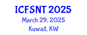 International Conference on Food Science, Nutrition and Technology (ICFSNT) March 29, 2025 - Kuwait, Kuwait