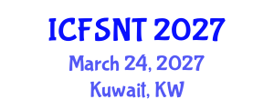 International Conference on Food Science, Nutrition and Technology (ICFSNT) March 24, 2027 - Kuwait, Kuwait International Conference on Food Science, Nutrition and Technology (ICFSNT) March 24, 2027 - Kuwait, Kuwait
