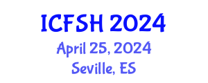 International Conference on Food Sciences and Health (ICFSH) April 25, 2024 - Seville, Spain