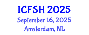 International Conference on Food Sciences and Health (ICFSH) September 16, 2025 - Amsterdam, Netherlands