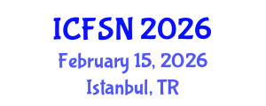 International Conference on Food Security and Nutrition (ICFSN) February 15, 2026 - Istanbul, Turkey