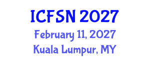 International Conference on Food Security and Nutrition (ICFSN) February 11, 2027 - Kuala Lumpur, Malaysia International Conference on Food Security and Nutrition (ICFSN) February 11, 2027 - Kuala Lumpur, Malaysia