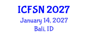International Conference on Food Security and Nutrition (ICFSN) January 14, 2027 - Bali, Indonesia International Conference on Food Security and Nutrition (ICFSN) January 14, 2027 - Bali, Indonesia
