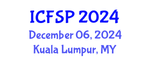 International Conference on Food Security and Preservation (ICFSP) December 06, 2024 - Kuala Lumpur, Malaysia