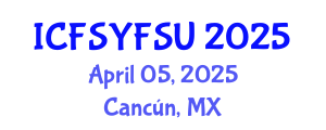 International Conference on Food Systems, Food Security and Utilization (ICFSYFSU) April 05, 2025 - Cancún, Mexico