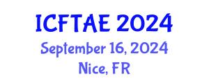 International Conference on Food Technology and Agricultural Engineering (ICFTAE) September 16, 2024 - Nice, France