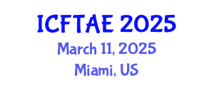 International Conference on Food Technology and Agricultural Engineering (ICFTAE) March 11, 2025 - Miami, United States