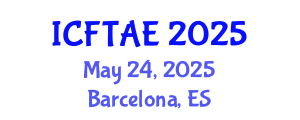 International Conference on Food Technology and Agricultural Engineering (ICFTAE) May 24, 2025 - Barcelona, Spain