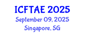International Conference on Food Technology and Agricultural Engineering (ICFTAE) September 09, 2025 - Singapore, Singapore