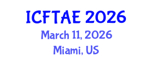 International Conference on Food Technology and Agricultural Engineering (ICFTAE) March 11, 2026 - Miami, United States