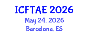 International Conference on Food Technology and Agricultural Engineering (ICFTAE) May 24, 2026 - Barcelona, Spain