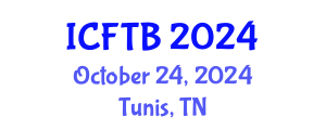 International Conference on Food Technology and Biotechnology (ICFTB) October 24, 2024 - Tunis, Tunisia