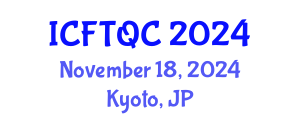 International Conference on Food Technology and Quality Control (ICFTQC) November 18, 2024 - Kyoto, Japan