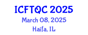 International Conference on Food Technology and Quality Control (ICFTQC) March 08, 2025 - Haifa, Israel