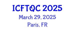 International Conference on Food Technology and Quality Control (ICFTQC) March 29, 2025 - Paris, France