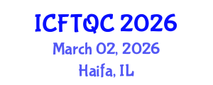 International Conference on Food Technology and Quality Control (ICFTQC) March 02, 2026 - Haifa, Israel International Conference on Food Technology and Quality Control (ICFTQC) March 02, 2026 - Haifa, Israel