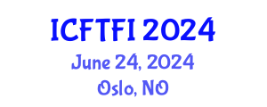 International Conference on Food Traceability and Food Industry (ICFTFI) June 24, 2024 - Oslo, Norway