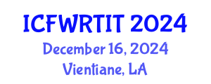 International Conference on Food Waste Recovery Technologies and Industrial Techniques (ICFWRTIT) December 16, 2024 - Vientiane, Laos