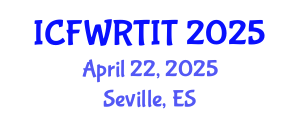 International Conference on Food Waste Recovery Technologies and Industrial Techniques (ICFWRTIT) April 22, 2025 - Seville, Spain