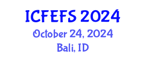 International Conference on Forecasting Economic and Financial Systems (ICFEFS) October 24, 2024 - Bali, Indonesia