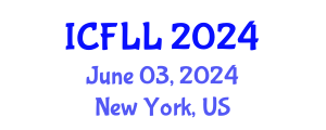 International Conference on Foreign Language and Linguistics (ICFLL) June 03, 2024 - New York, United States