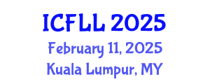 International Conference on Foreign Language and Linguistics (ICFLL) February 11, 2025 - Kuala Lumpur, Malaysia