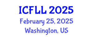 International Conference on Foreign Language and Linguistics (ICFLL) February 25, 2025 - Washington, United States