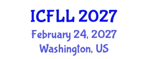 International Conference on Foreign Language and Linguistics (ICFLL) February 24, 2027 - Washington, United States International Conference on Foreign Language and Linguistics (ICFLL) February 24, 2027 - Washington, United States