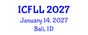 International Conference on Foreign Language and Linguistics (ICFLL) January 14, 2027 - Bali, Indonesia International Conference on Foreign Language and Linguistics (ICFLL) January 14, 2027 - Bali, Indonesia