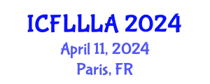 International Conference on Foreign Language Learning and Language Acquisition (ICFLLLA) April 11, 2024 - Paris, France