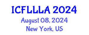 International Conference on Foreign Language Learning and Language Acquisition (ICFLLLA) August 08, 2024 - New York, United States