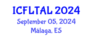 International Conference on Foreign Language Teaching and Applied Linguistics (ICFLTAL) September 05, 2024 - Málaga, Spain